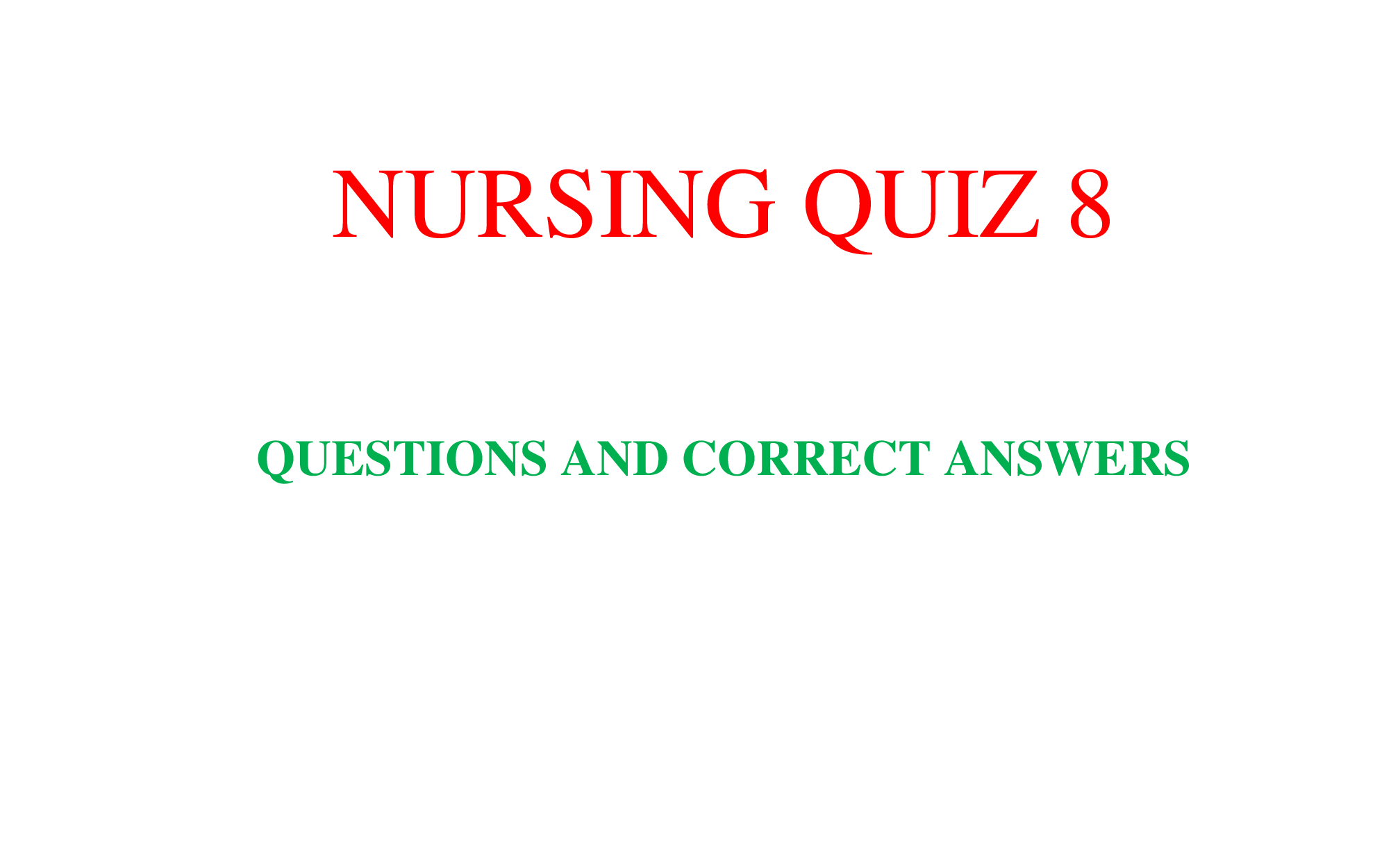 Preview image for NURSING QUIZ 8